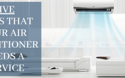 5 Signs That Your Air Conditioner Needs A Service